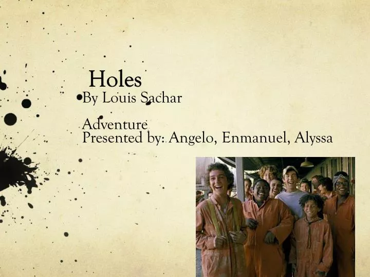 Holes by Louis Sachar Chapter Summaries: 1 to 16. - ppt download