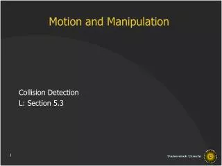 Motion and Manipulation