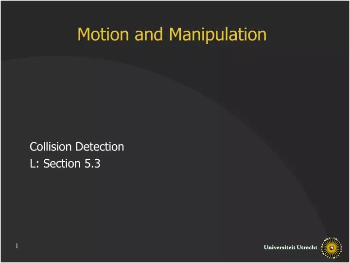 motion and manipulation