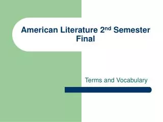 American Literature 2 nd Semester Final