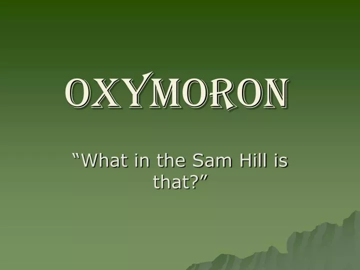 oxymoron