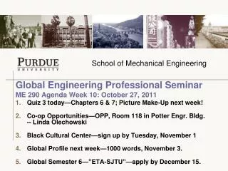 Global Engineering Professional Seminar ME 290 Agenda Week 10: October 27, 2011