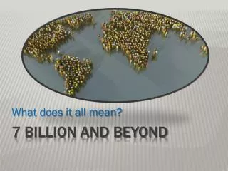 7 Billion and Beyond