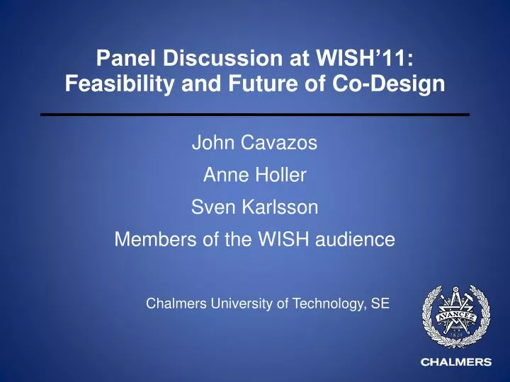 panel discussion at wish 11 feasibility and future of co design