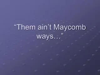 “Them ain’t Maycomb ways…”