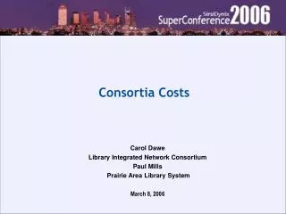 Consortia Costs