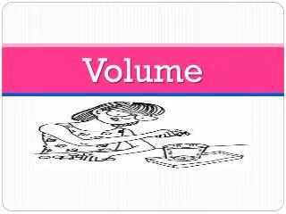 Volume