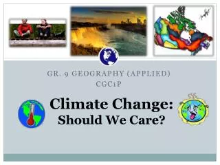 Climate Change: Should We Care?