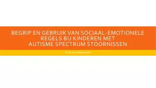 begrip en gebruik van sociaal emotionele regels bij kinderen met autisme spectrum stoornissen