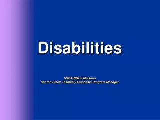 Disabilities USDA-NRCS Missouri Sharon Small, Disability Emphasis Program Manager