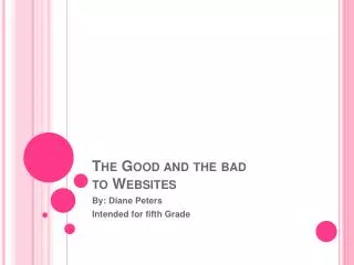 The Good and the bad to Websites