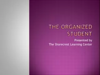 The Organized Student