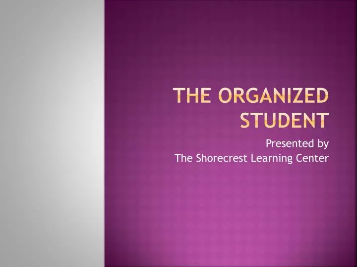 the organized student