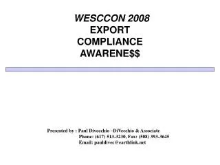 WESCCON 2008 EXPORT COMPLIANCE AWARENE$$