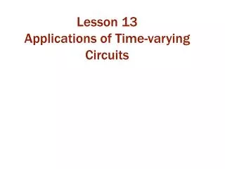 Lesson 13 Applications of Time-varying Circuits
