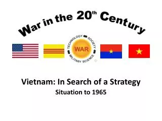 Vietnam: In Search of a Strategy Situation to 1965