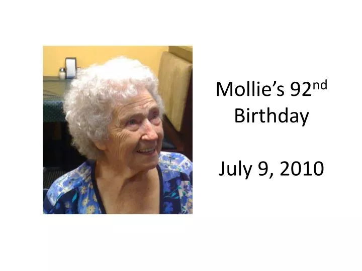 mollie s 92 nd birthday july 9 2010