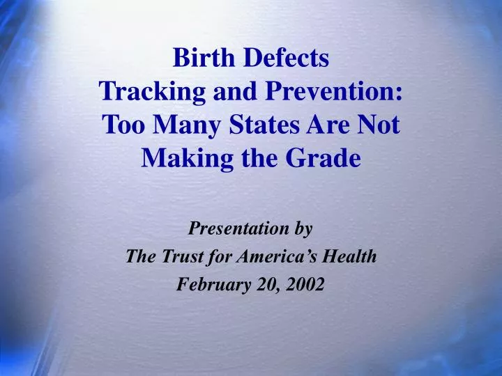 birth defects tracking and prevention too many states are not making the grade