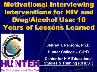 Motivational Interviewing Interventions for HIV and Drug/Alcohol Use: 10 Years of Lessons Learned