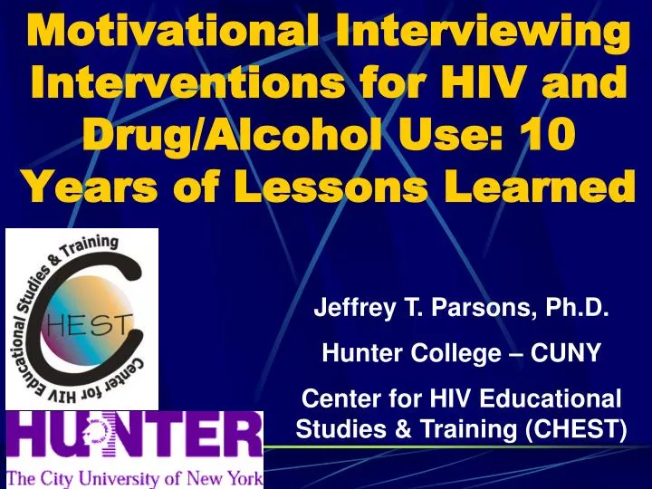 motivational interviewing interventions for hiv and drug alcohol use 10 years of lessons learned