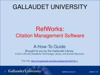 GALLAUDET UNIVERSITY RefWorks: Citation Management Software