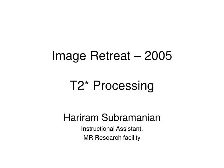image retreat 2005 t2 processing