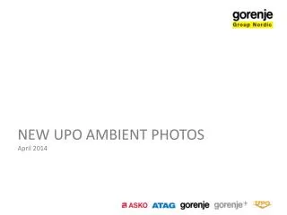 NEW UPO AMBIENT PHOTOS April 2014