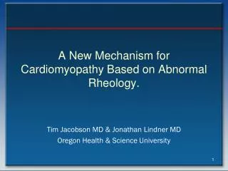 A New Mechanism for Cardiomyopathy Based on Abnormal Rheology.