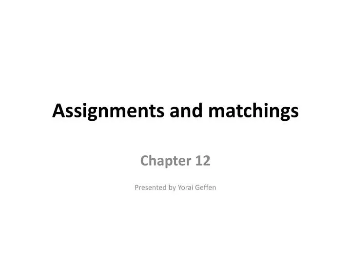 assignments and matchings