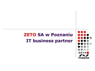 ZETO SA w Poznaniu IT business partner