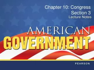 Chapter 10: Congress Section 3