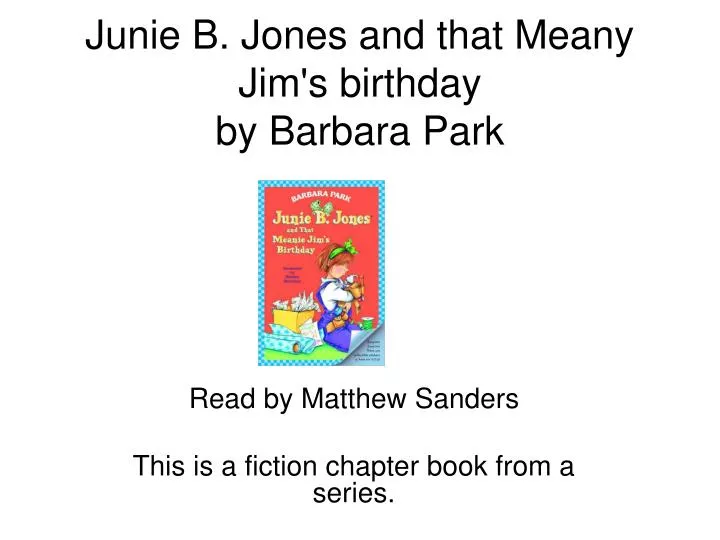 junie b jones and that meany jim s birthday by barbara park