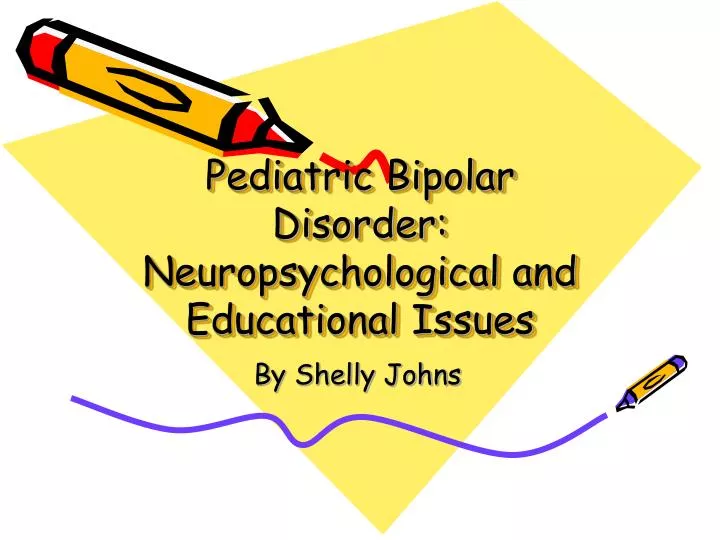 pediatric bipolar disorder neuropsychological and educational issues