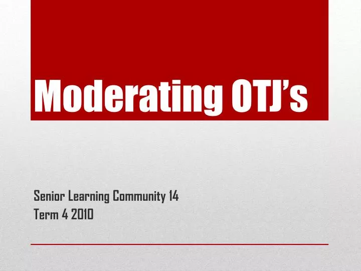 moderating otj s