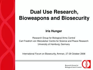 Dual Use Research, Bioweapons and Biosecurity