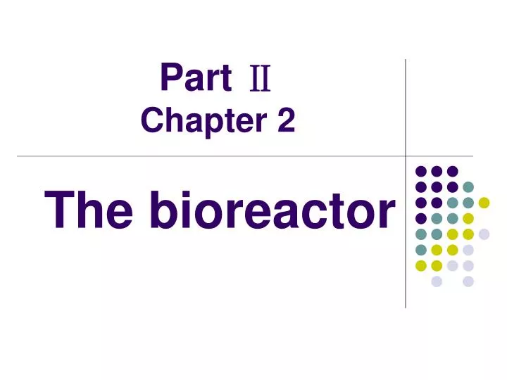 the bioreactor