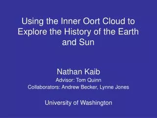 Using the Inner Oort Cloud to Explore the History of the Earth and Sun