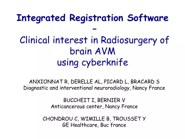 integrated registration software clinical interest in radiosurgery of brain avm using cyberknife