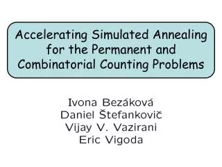 Accelerating Simulated Annealing for the Permanent and Combinatorial Counting Problems