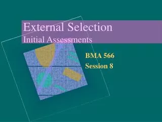 External Selection Initial Assessments