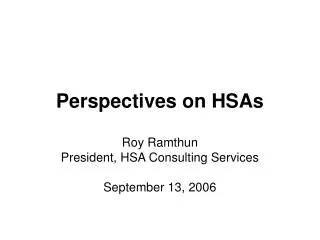 Perspectives on HSAs