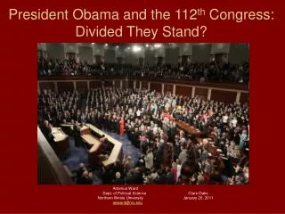 President Obama and the 112 th Congress: Divided They Stand?