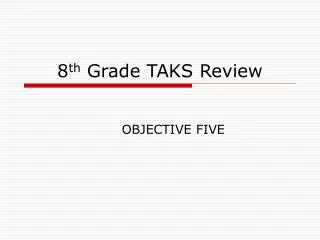 8 th Grade TAKS Review