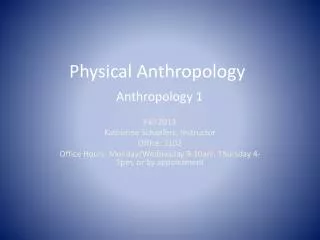 Physical Anthropology Anthropology 1