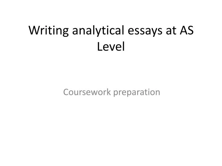 writing analytical essays at as level
