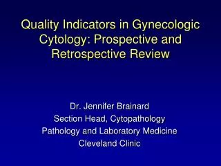 Quality Indicators in Gynecologic Cytology: Prospective and Retrospective Review