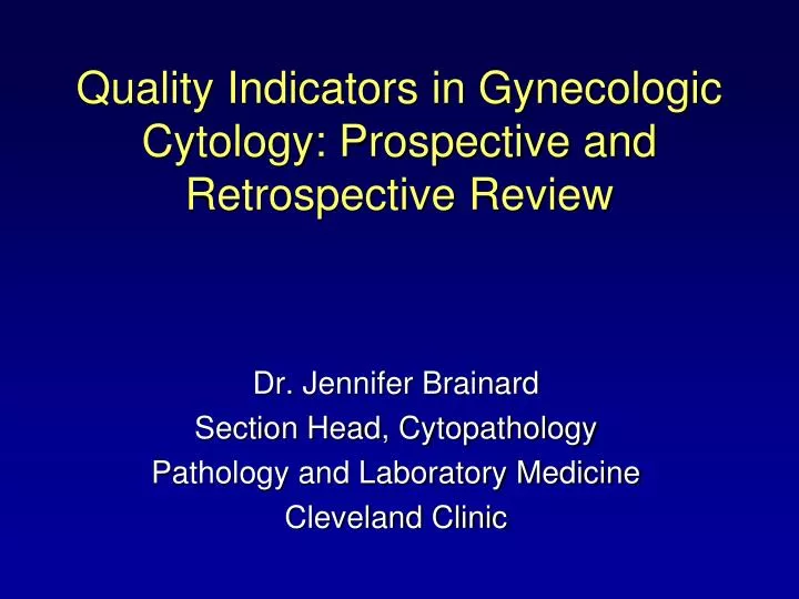quality indicators in gynecologic cytology prospective and retrospective review