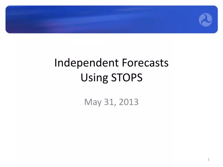 independent forecasts using stops