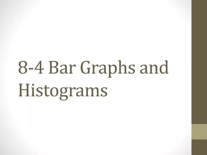 8 4 bar graphs and histograms