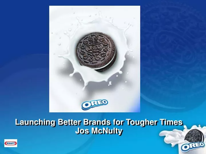 launching better brands for tougher times jos mcnulty